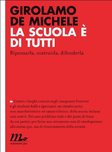 La scuola è di tutti. Ripensarla, costruirla, difenderla (Indi Vol. …