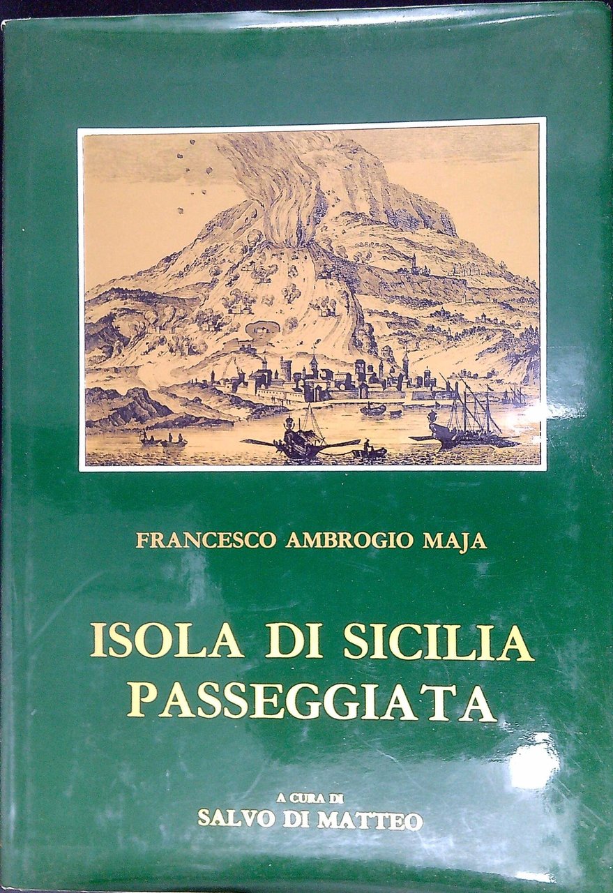 La Sicilia passeggiata : la descrizione dell'isola in un inedito …