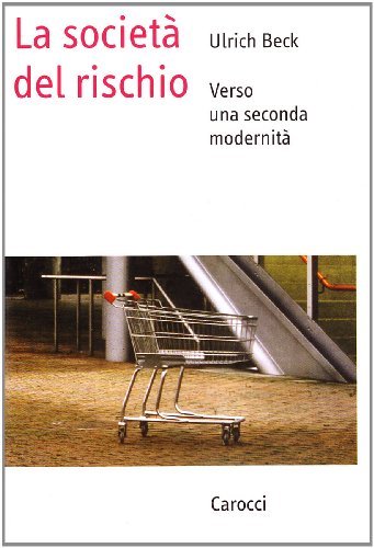 La società del rischio. Verso una seconda modernità