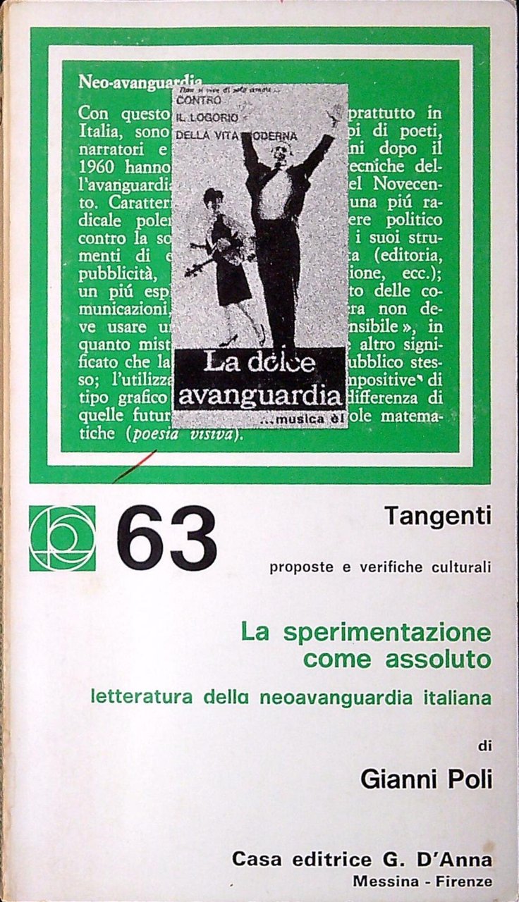 La sperimentazione come assoluto : letteratura della neoavanguardia italiana