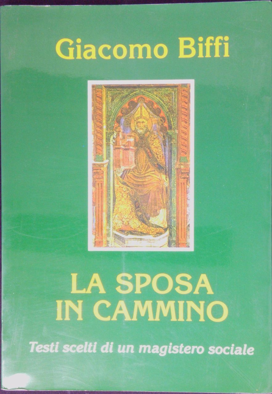 La sposa in cammino : testi scelti di un magistero …