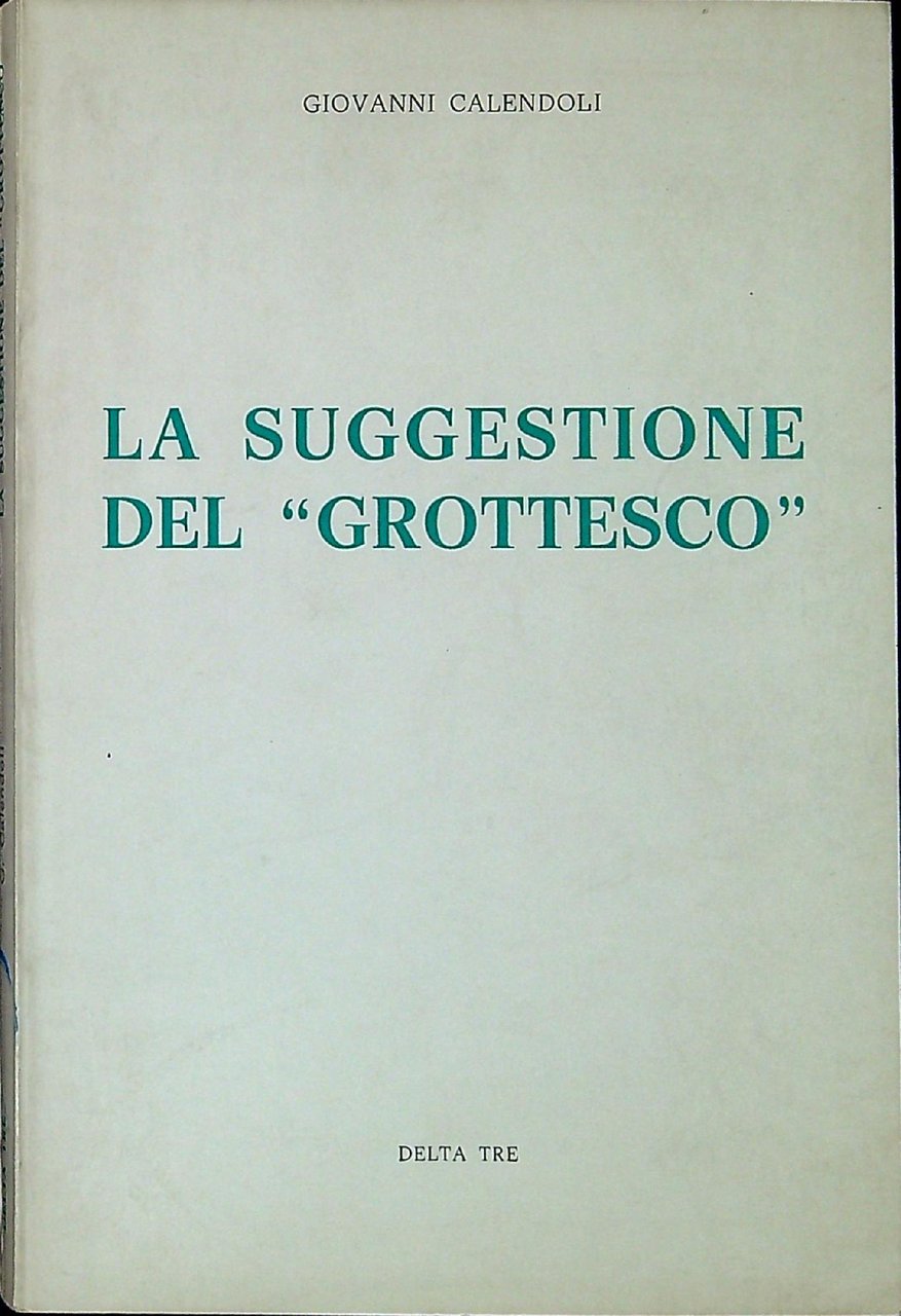 La suggestione del grottesco : il rinnovamento del teatro italiano …