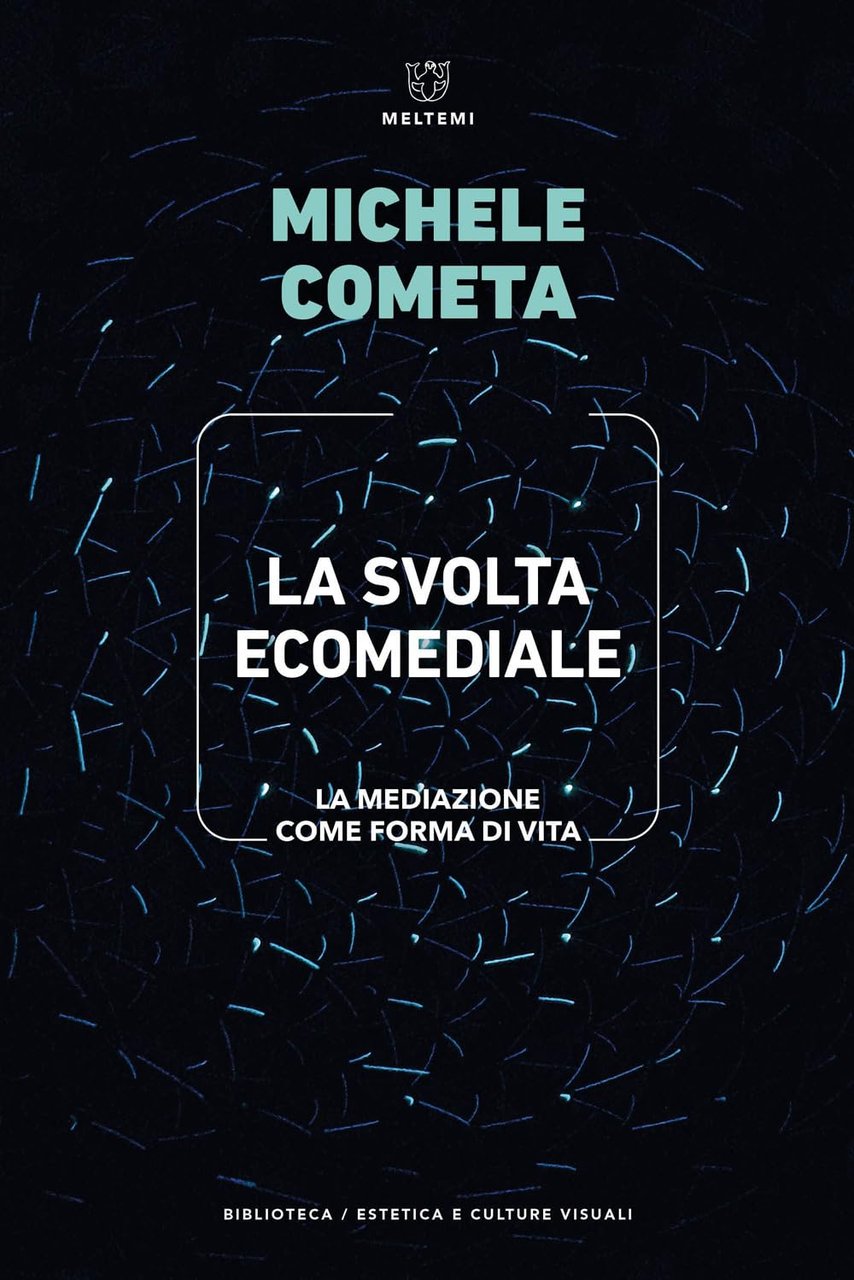 La svolta ecomediale. La mediazione come forma di vita | Immagine principale