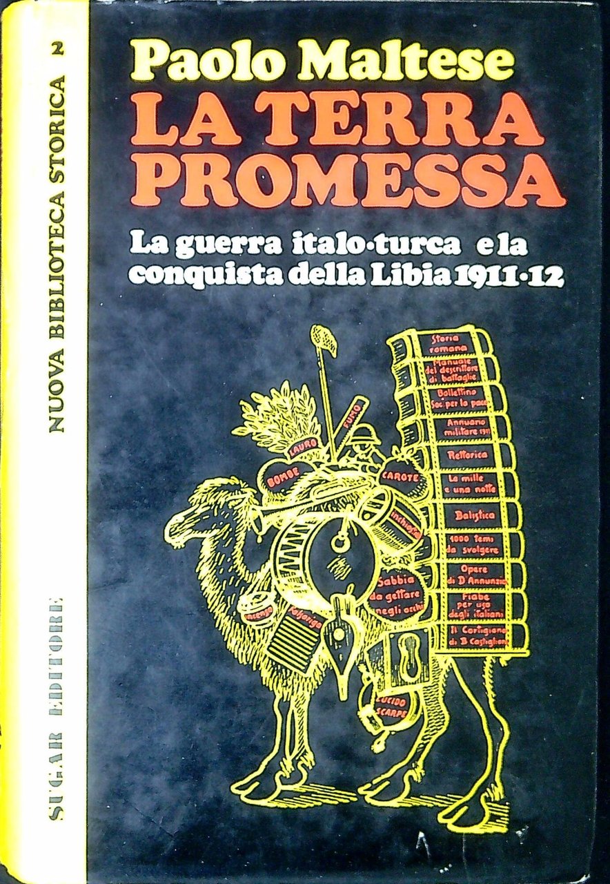 La terra promessa. La guerra italo-turca e la conquista della …