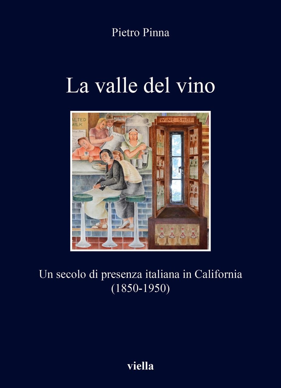 La valle del vino. Un secolo di presenza italiana in …