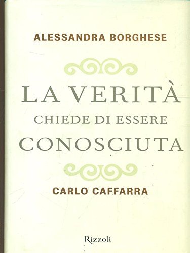 La verità chiede di essere conosciuta