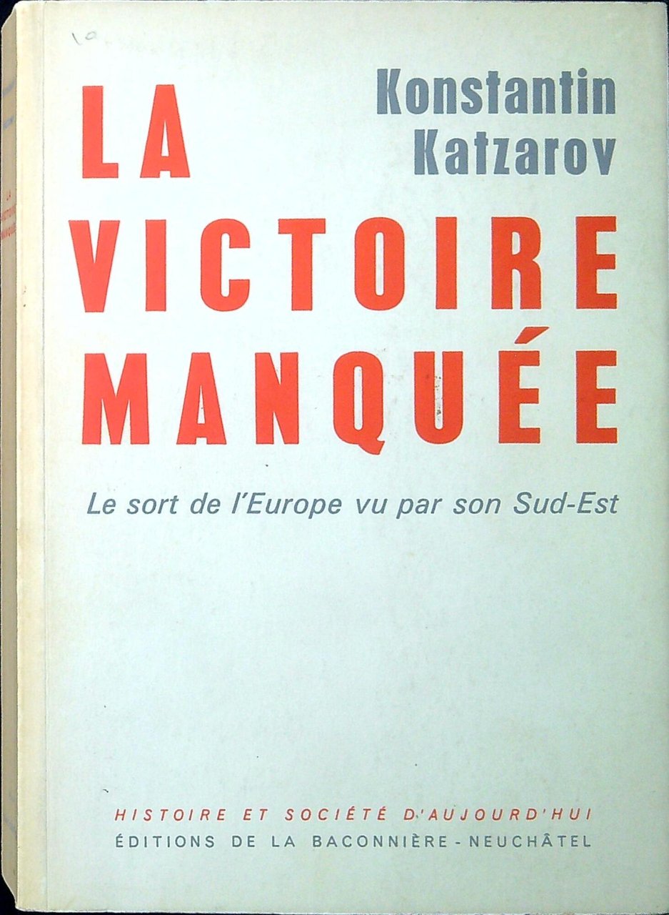 La victoire manquee : le sort de l'Europe vu par …