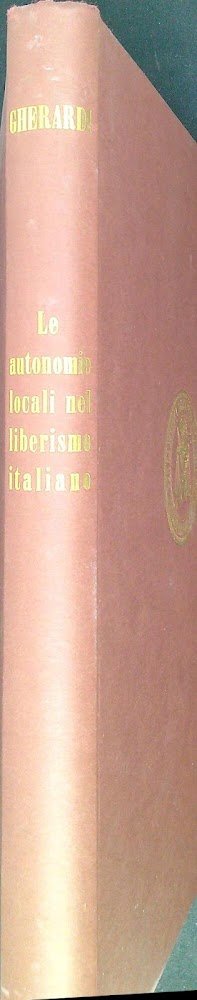 Le autonomie locali nel liberismo italiano, 1861-1900