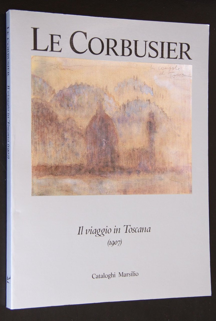 Le Corbusier. Viaggio in Toscana (1907) | Immagine principale