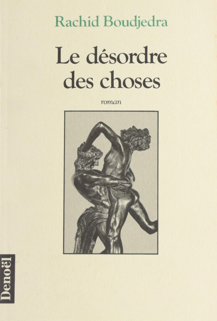 Le désordre des choses