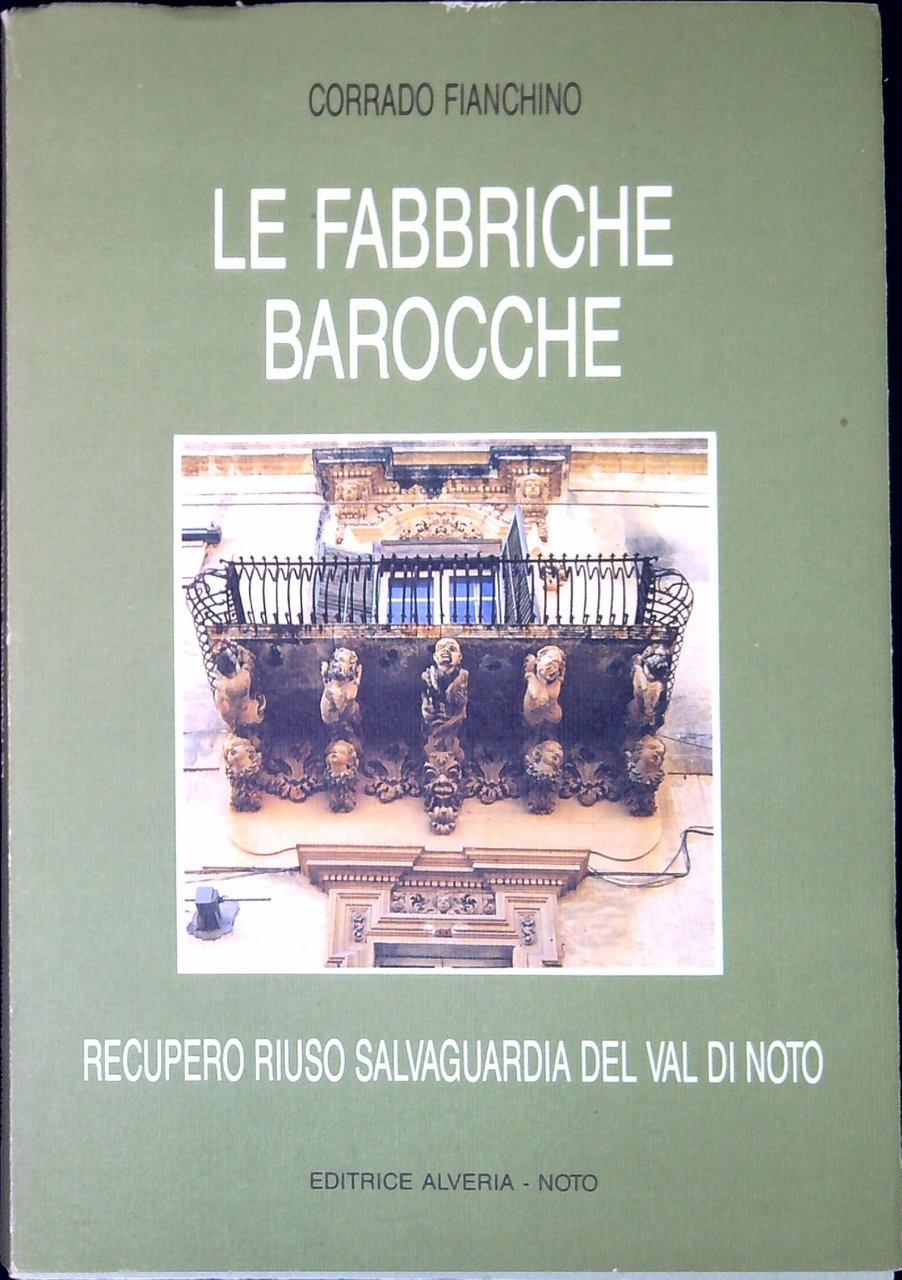 Le fabbriche barocche : conoscenza e recupero ambientale del Val …