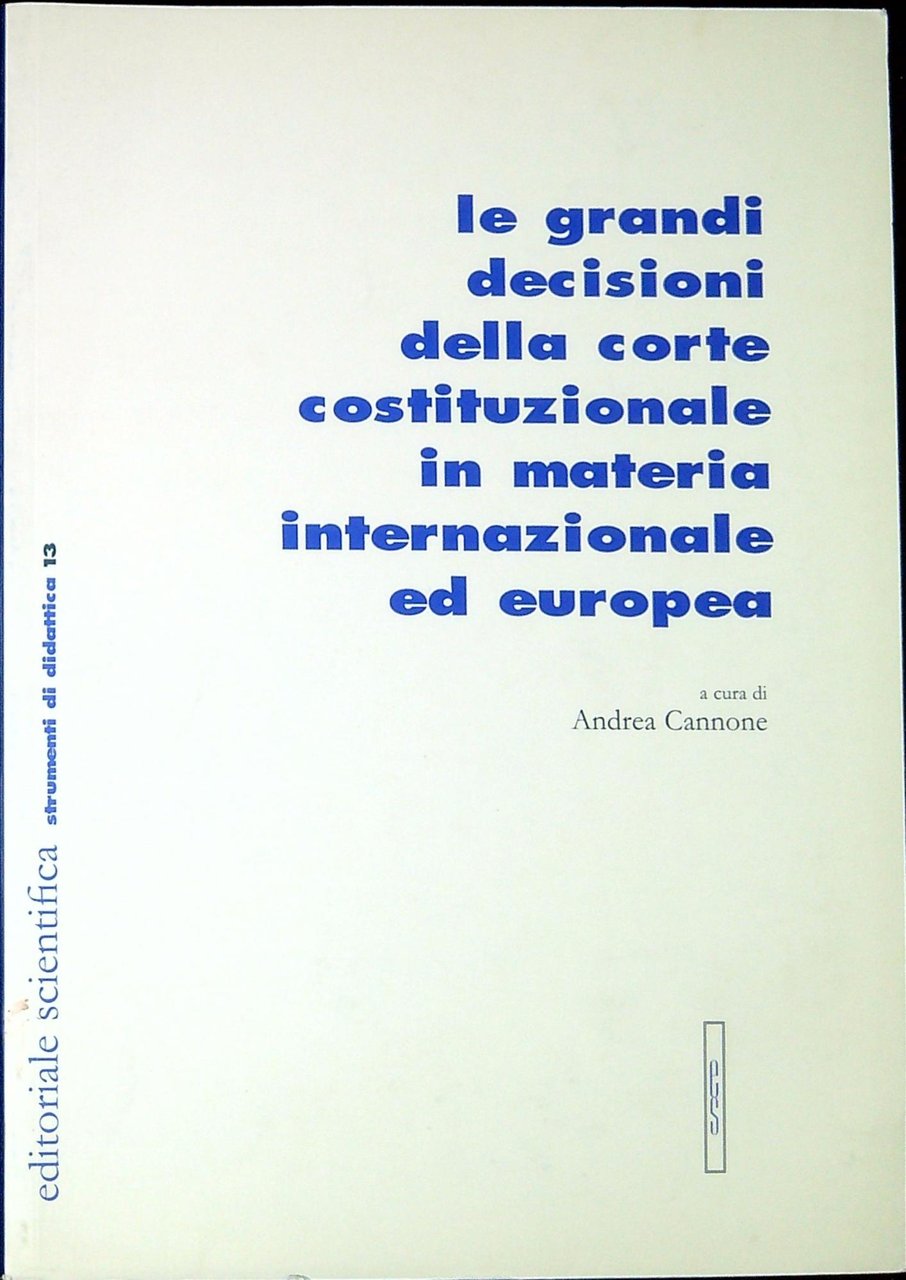 Le grandi decisioni della Corte costituzionale in materia internazionale ed …
