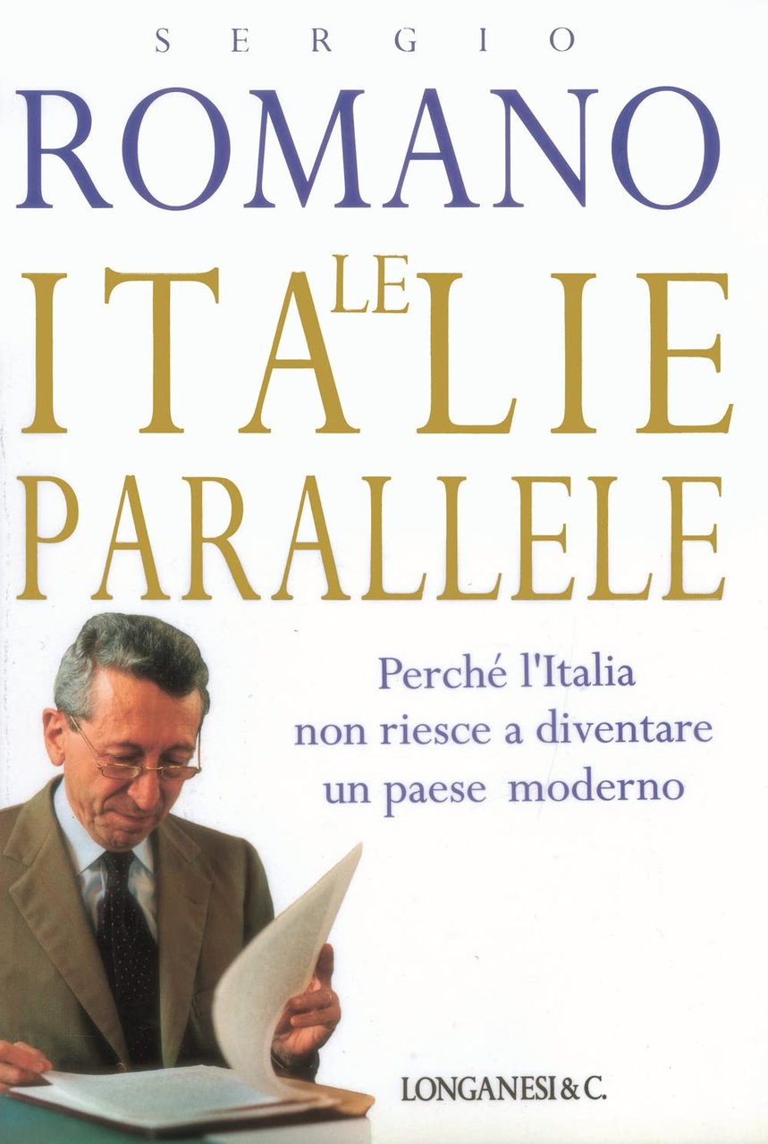 Le Italie parallele. Perché l'Italia non riesce a diventare un …