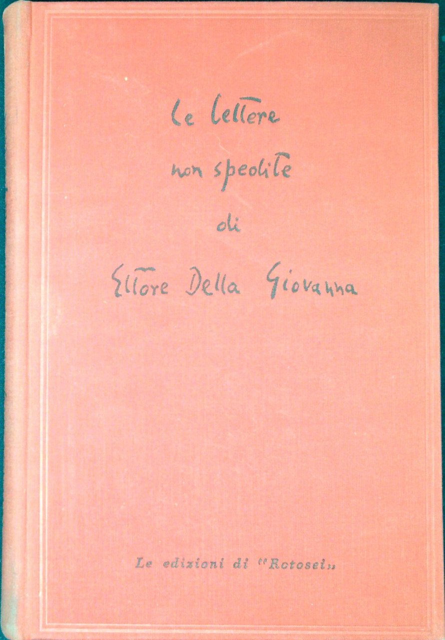 Le lettere non spedite di Ettore Della Giovanna ; illustrazioni …