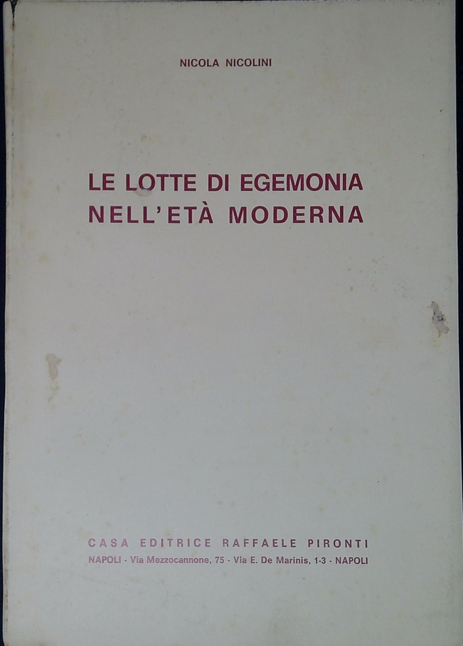 Le lotte di egemonia nell'età moderna : appunti