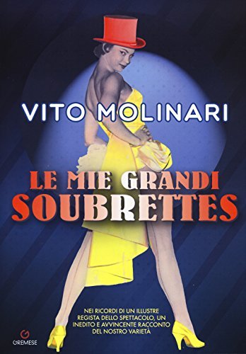 Le mie grandi soubrettes : nei ricordi di un illustre …