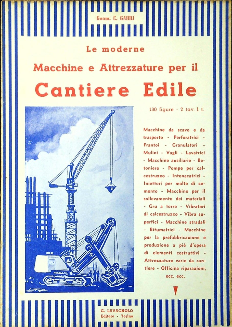 Le moderne macchine ed attrezzature del cantiere edile
