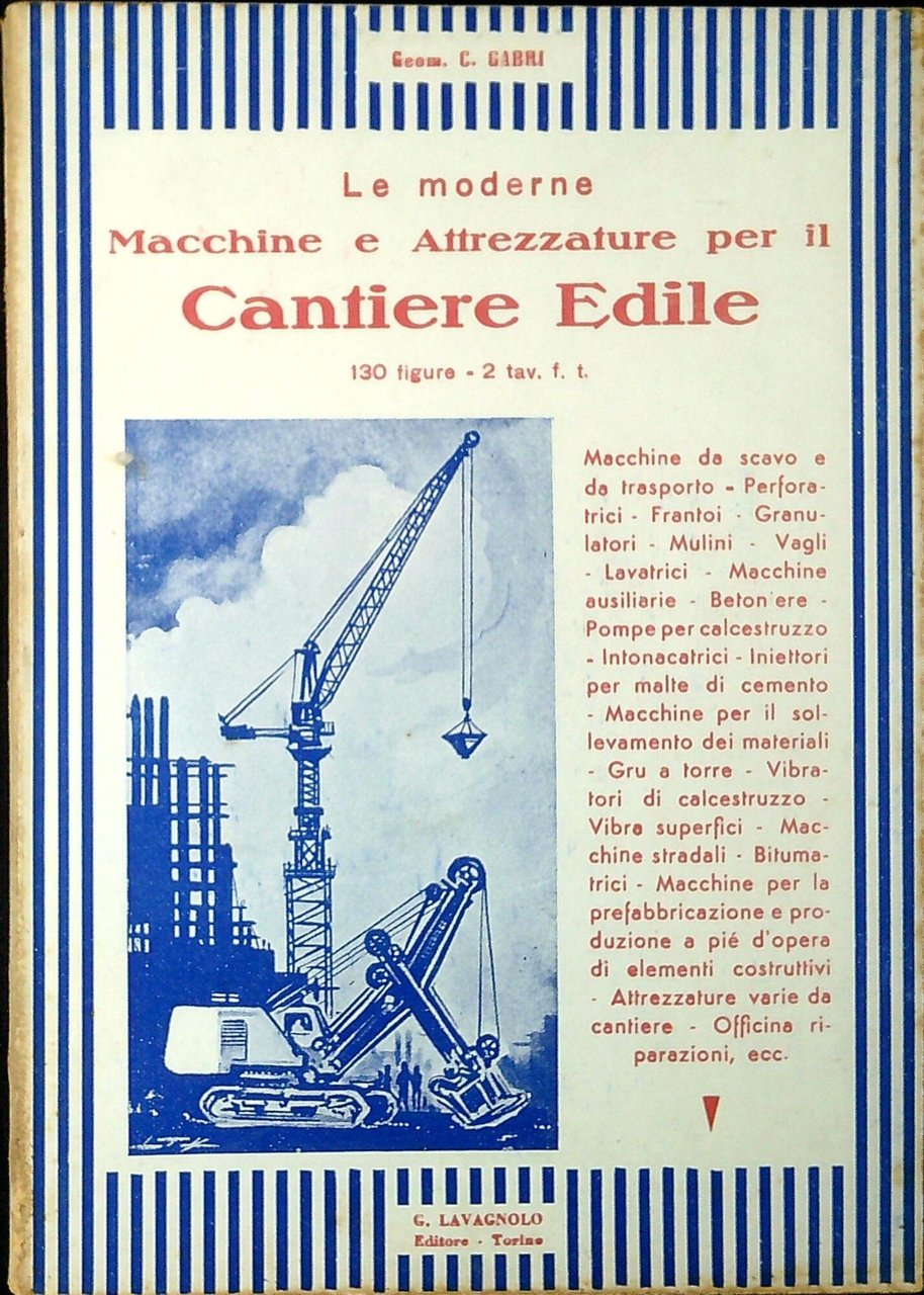 Le moderne macchine ed attrezzature del cantiere edile