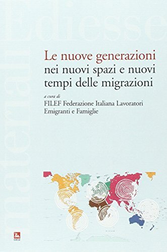 Le nuove generazioni nei nuovi spazi e nuovi tempi delle …