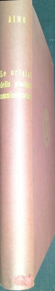 Le origini della giustizia amministrativa : consigli di Prefettura e …