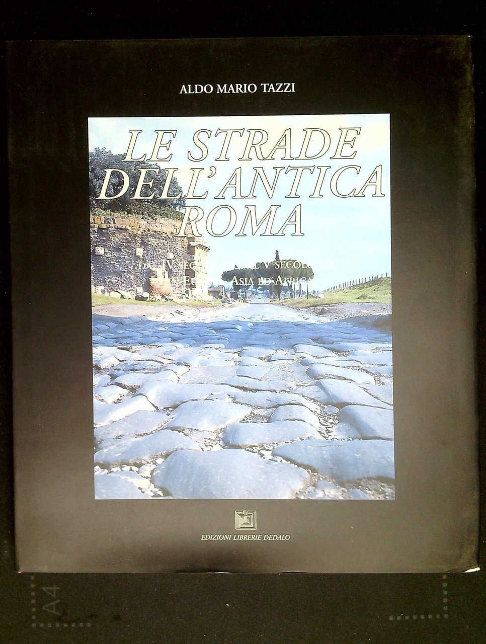 Le strade dell'antica Roma dal secolo IV a. C. al …