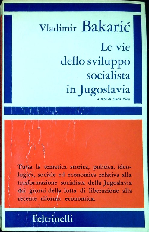 Le vie dello sviluppo socialista in Jugoslavia : pagine scelte