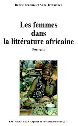 Les Femmes Dans La Litterature Africaine. Portraits