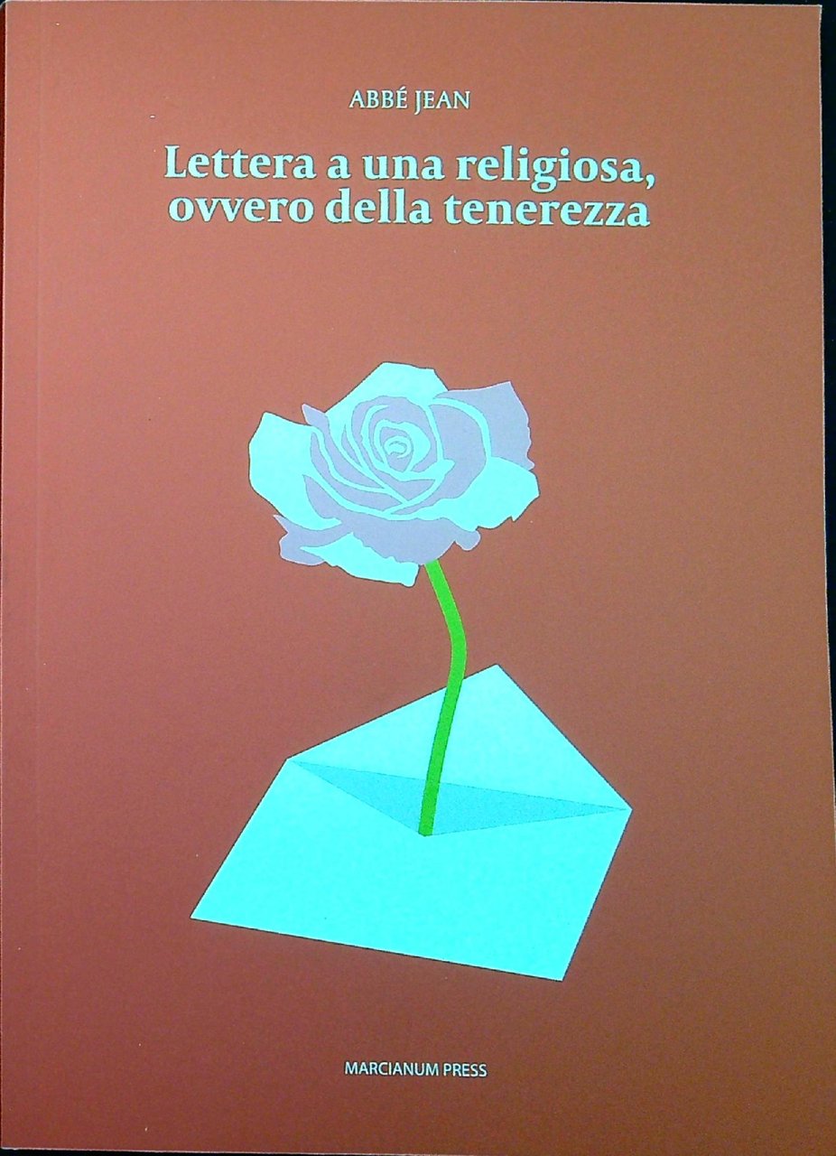 Lettera a una religiosa, ovvero Della tenerezza