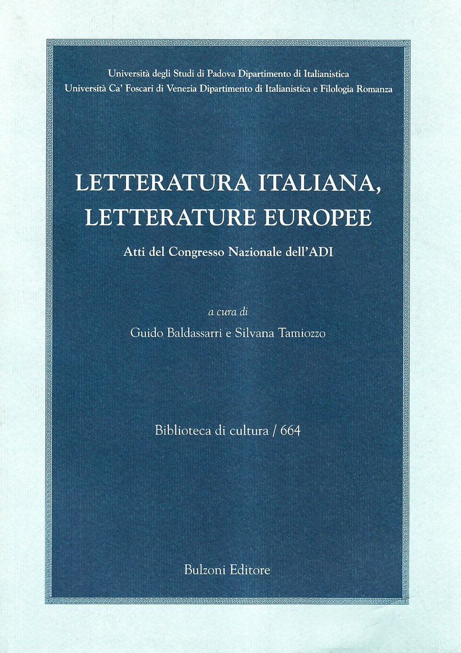 Letteratura italiana, letterature europee. Atti del Congresso nazionale dell'ADI