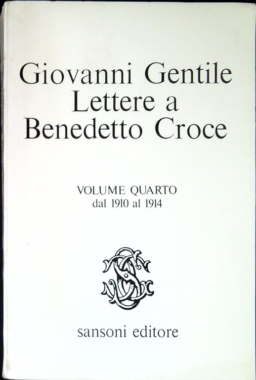 Lettere a Benedetto Croce Quattro volumi opera completa