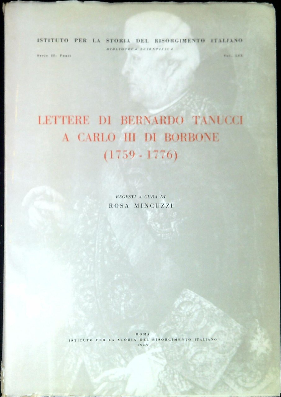 Lettere di Bernardo Tanucci a Carlo III di Borbone : …