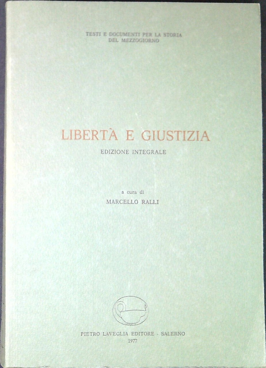 Libertà e giustizia. Foglio settimanale dell'associazione omonima, Napoli, 17 Agosto- …