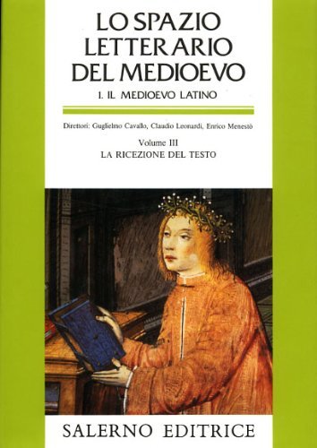 Lo spazio letterario del Medioevo. Il Medioevo latino: Lo spazio …