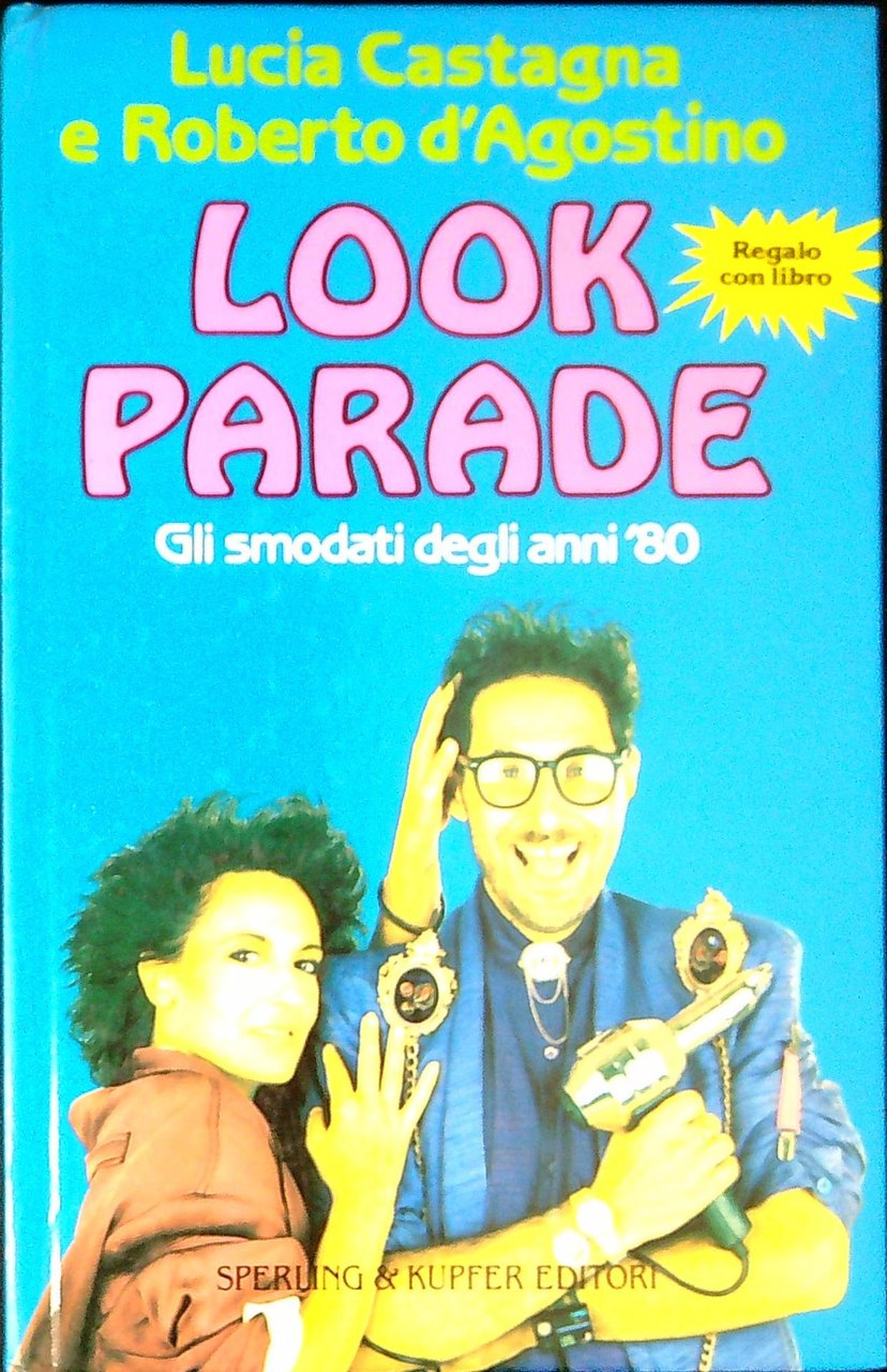 Look parade : gli smodati degli anni '80