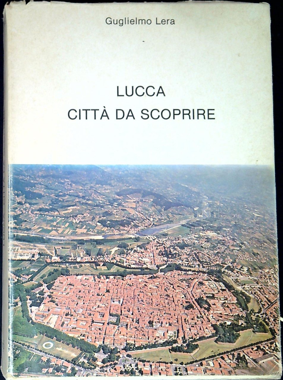 Lucca, città da scoprire