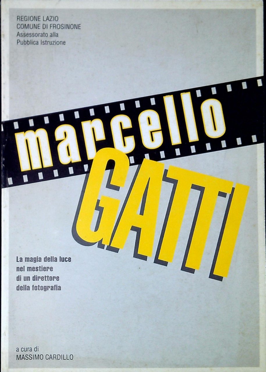 Marcello Gatti : la magia della luce nel mestiere di …