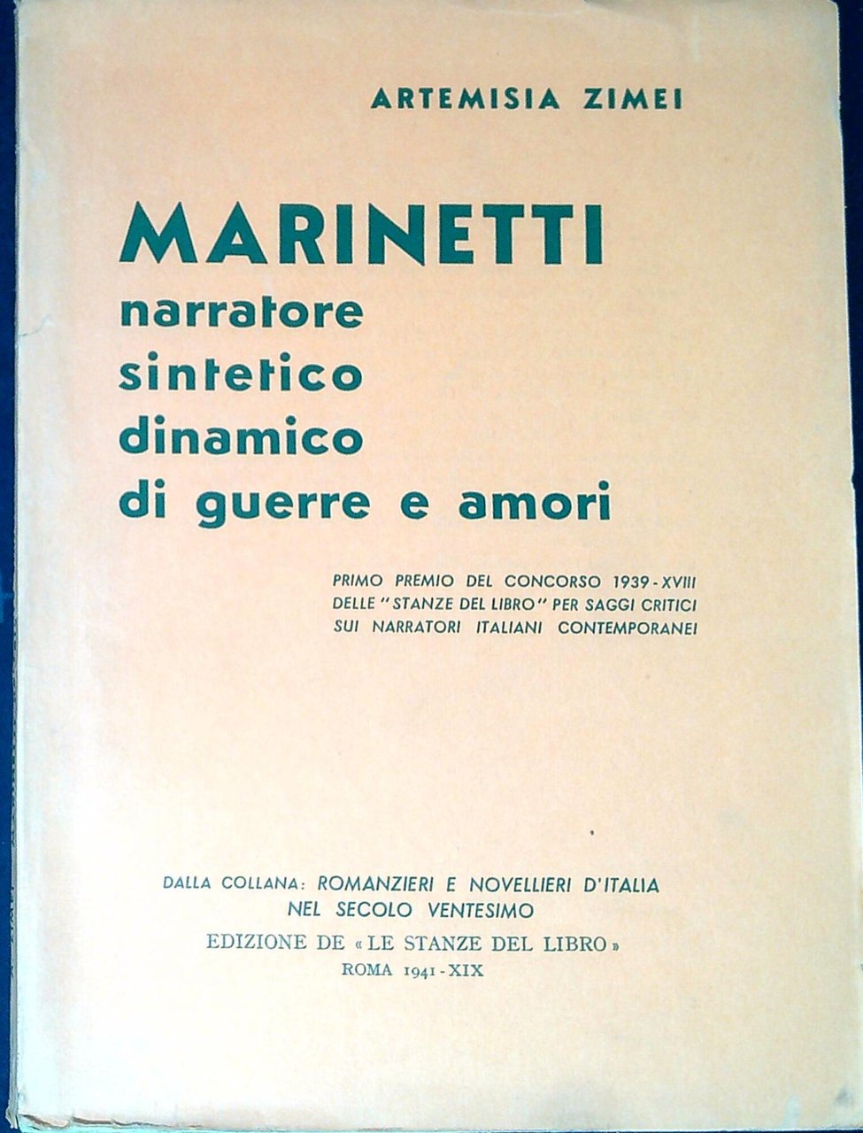 Marinetti : narratore sintetico, dinamico di guerre e amori