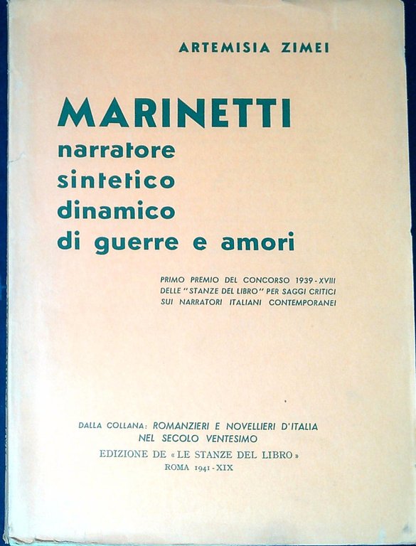 Marinetti : narratore sintetico, dinamico di guerre e amori