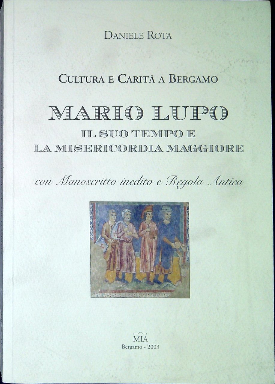 Mario Lupo, il suo tempo e la Misericordia Maggiore : …