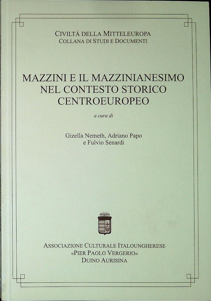 Mazzini e il mazzinianesimo nel contesto storico centroeuropeo