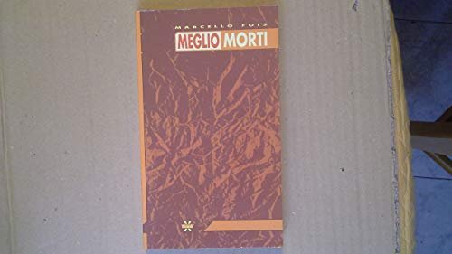 Meglio Morti