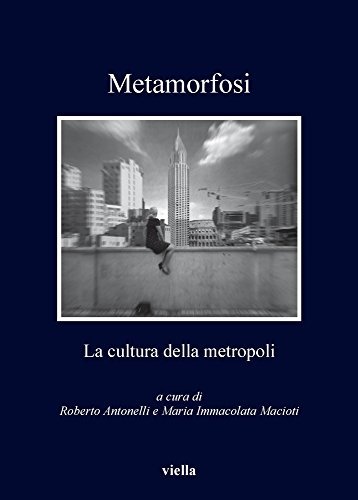 Metamorfosi. La cultura della metropoli. | Immagine principale