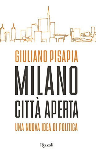 Milano città aperta. Una nuova idea di politica | Immagine principale