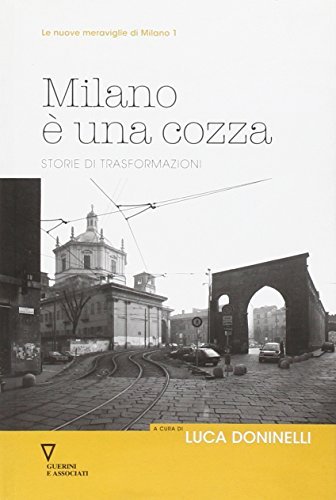 Milano è una cozza. Storie di trasformazioni | Immagine principale