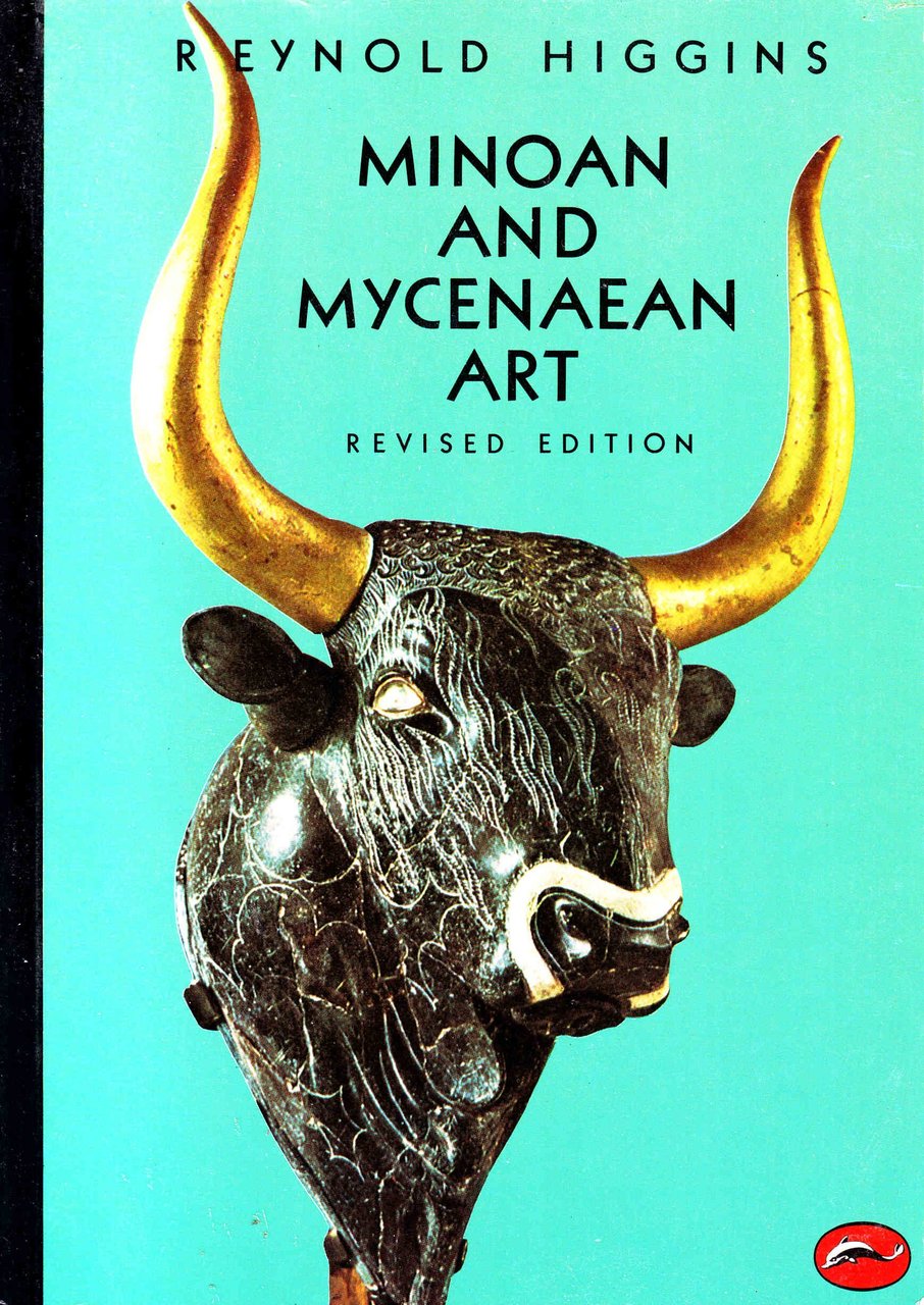 Minoan and Mycenaean Art (World of Art)