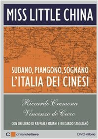 Miss Little China. Sudano, piangono, sognano. L'Italia dei cinesi. Con …