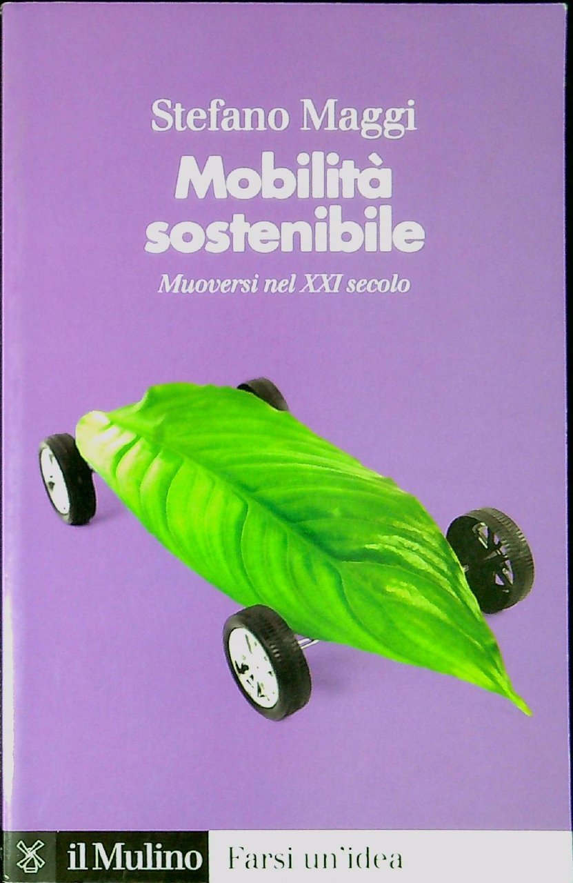 Mobilità sostenibile : muoversi nel 21. secolo