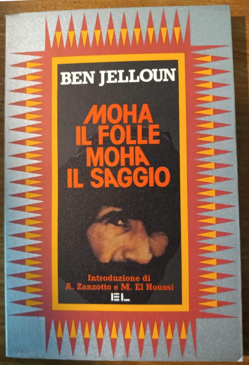 Moha il folle, Moha il saggio