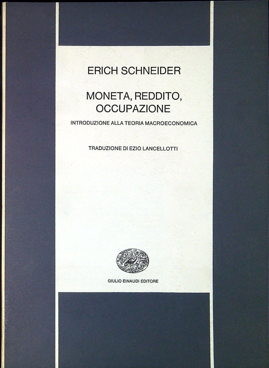 Moneta, reddito, occupazione : introduzione alla teoria macroeconomica