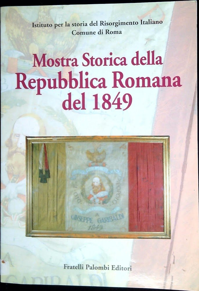 Mostra storica della Repubblica Romana del 1849